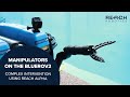 Complex Intervention using Reach Alpha Manipulators on the BlueROV2