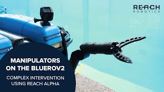 Complex Intervention using Reach Alpha Manipulators on the BlueROV2 | Reach Robotics