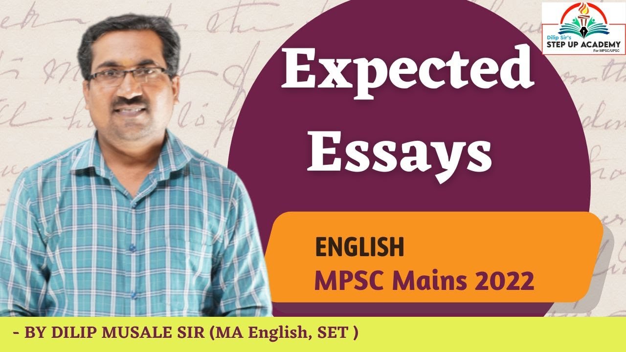 EXPECTED ESSAYS -ENGLISH - MAINS 2022  -BY DILIP MUSALE SIR #stepupacademy #englishessays
