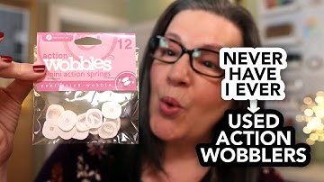 Never have I ever used… action wobblers on my card projects! But today