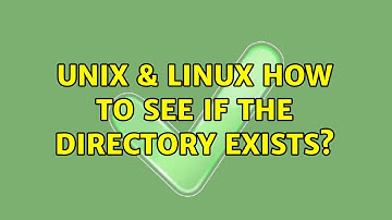 Unix & Linux: How to see if the directory exists? (3 Solutions!!)