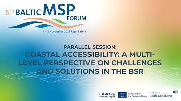 5th Baltic MSP Forum. Parallel session 6: Coastal Accessibility
