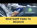 Configura WhatsApp Business: WhatsApp para tu negocio