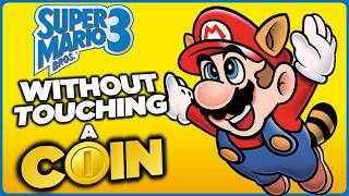 I tried beating Super Mario Bros. 3 without touching a single coin!