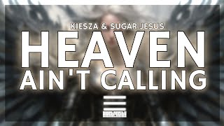 Kiesza & Sugar Jesus - Heaven Ain't Calling