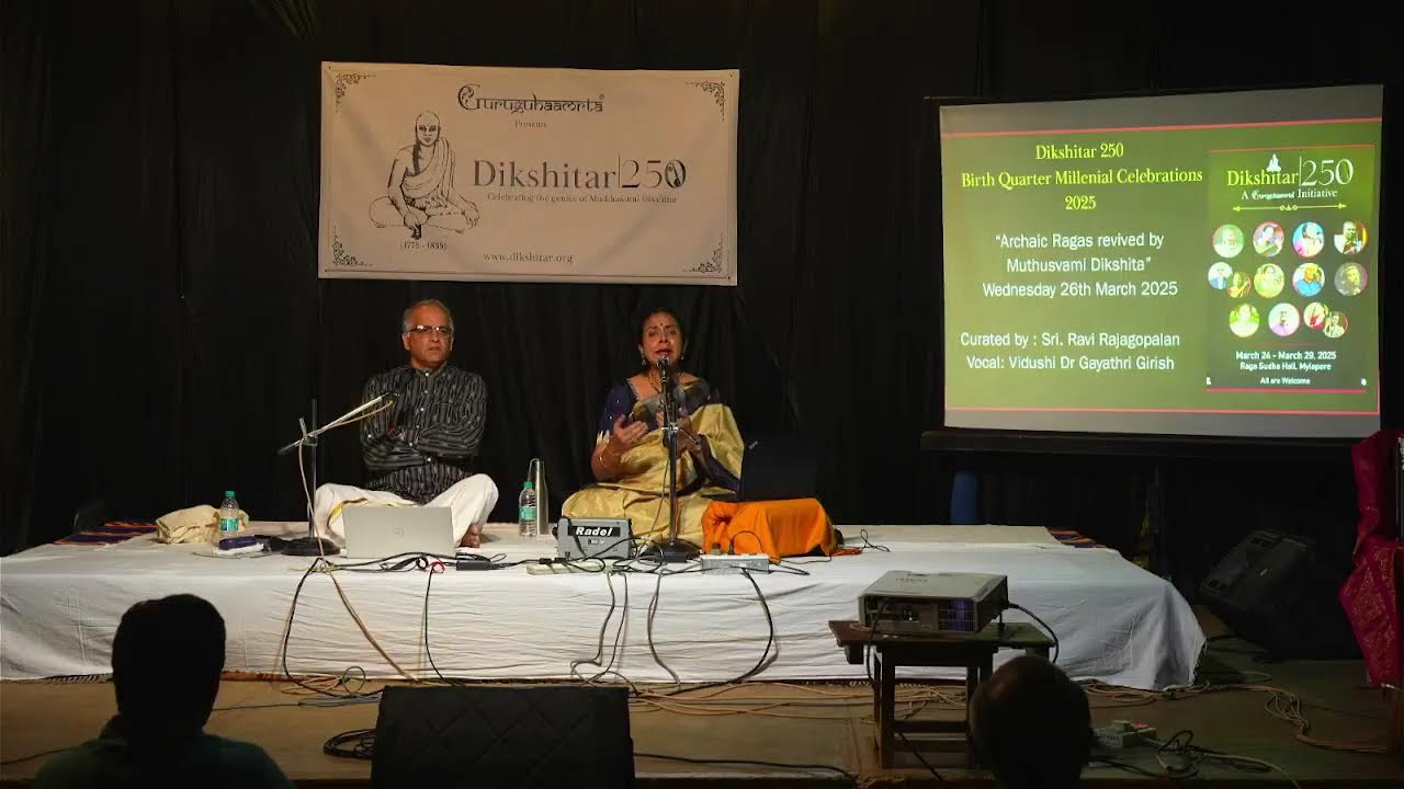 Dikshitar 250 - Archaic Ragas revived by Dikshitar - Ravi Rajagopalan with Gayathri Girish