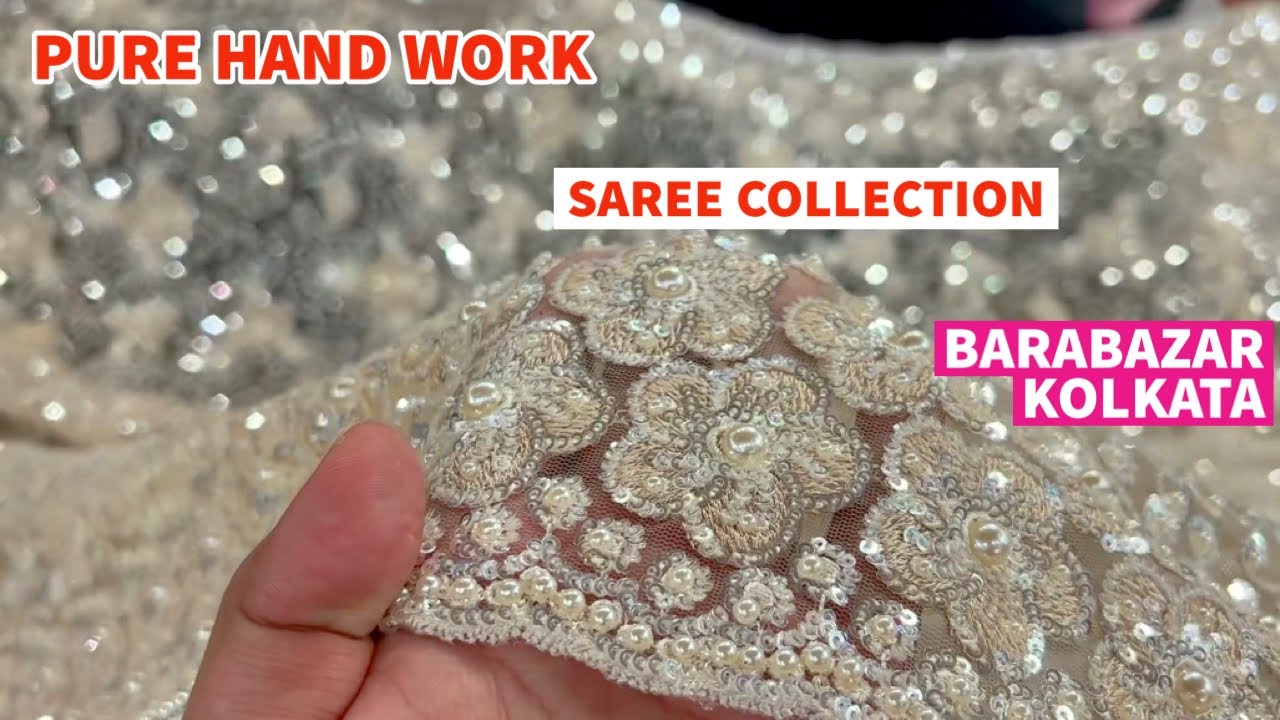 Barabazar Pure Handwork Saree Collection 2026 | Barabazar saree market | Khaitan Creation Barabazar