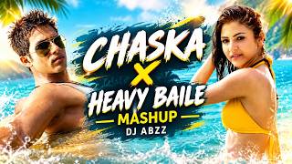 CHASKA x HEAVY BAILE - DJ ABZZ | BOLLYTECH MASHUP