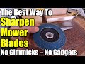 Sharpen Dull Lawn Mower Blades ● Easy Trick For Great Edges with Basic Tools