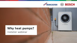 Training webinar: Why heat pumps? | Worcester Bosch