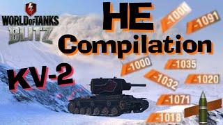WOT Blitz KV-2 152mm HE Compilation // Normal Day in Blitz