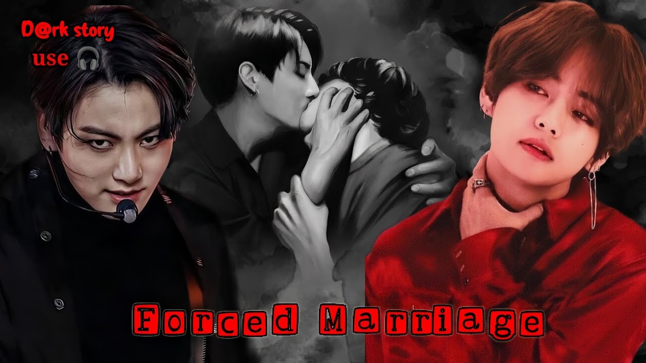 Forced Marriage 🥵💦 // plz use 🎧Taekook oneshot movie 🍿// 