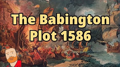 Early Elizabethan England 1558 - 1588 - The Babington Plot 1586