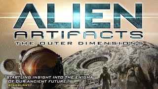ALIEN ARTIFACTS: OUTER DIMENSIONS