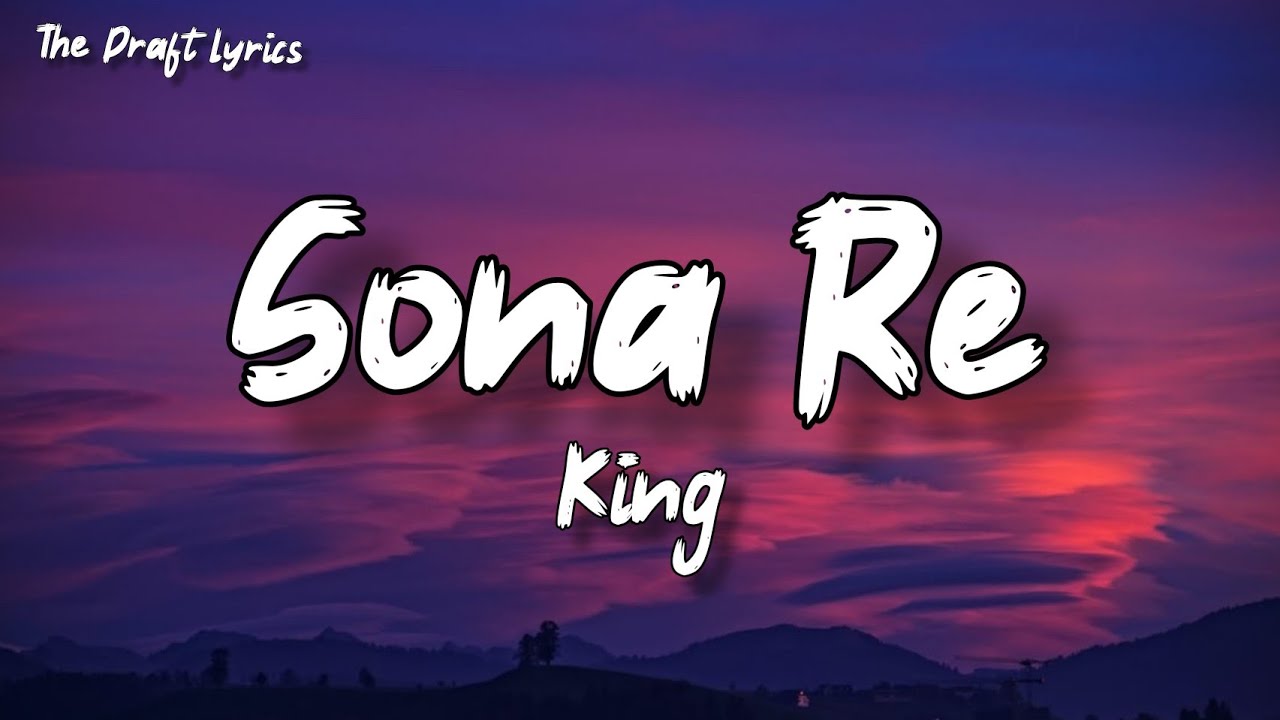 Sona Re Lyrics   King  UnofficialUnreleased Song  Autotuned 