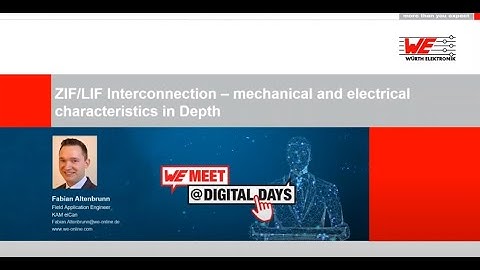 WE meet @ Digital Days 2020: ZIF/LIF Interconnection – mechanical and electrical characteristics