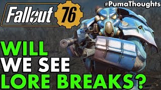 Will Fallout 76 Suffer from Lore Breaks, Problems and Retcons like Fallout 4 Did? #PumaThoughts