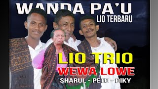 Lagu Lio - Wanda Pa'u terbaru - Wewa Lowe - (Peto - Dicky - Sharul)