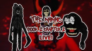 The Mimic - Book 2 Chapter 2 Nightmare LIVE! 🔴