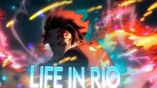 Demon Slayer S3 [AMV/EDIT] life in rio