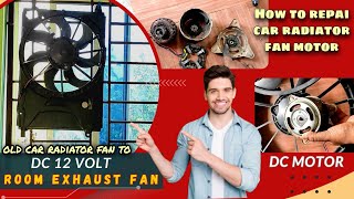DIY//Old Car Radiator Fan To Room Exhaust Fan//How to Repair Car Radiator Fan//Ks Project Lab