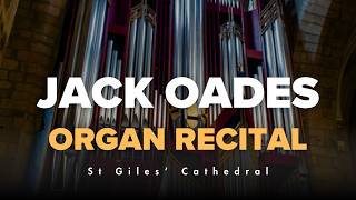 Organ Recital at St Giles' Cathedral | Leighton, De Grigny, Durufllé