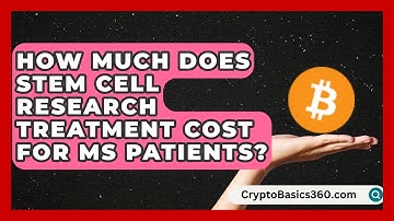 How Much Does Stem Cell Research Treatment Cost for MS Patients? | MS Support Network