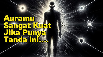 💥13 Tanda Auramu Terlalu Kuat dan Membuat Orang Tidak Nyaman