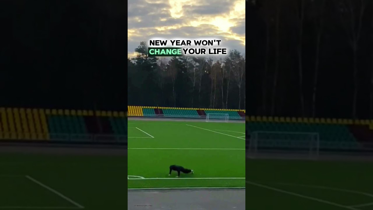 NEW YEAR WON'T CHANGE YOUR LIFE