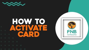 How To Activate My FNB Card (Quick Tutorial)