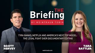 The Briefing: Tyra Banks, Netflix and America’s Next Top Model: The Fight Over Documentary Editing
