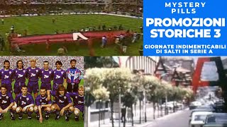 Promozioni storiche 3: le feste indimenticabili per la Serie A