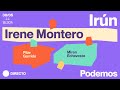 Elecciones europeas 9J | Irene Montero, Pilar Garrido y Miren Echeveste en Irún