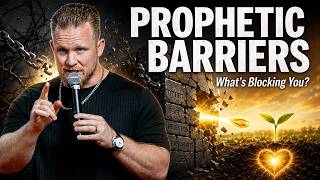What s Blocking Your Prophetic Breakthrough