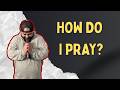 Christianity 101 (How to Pray)