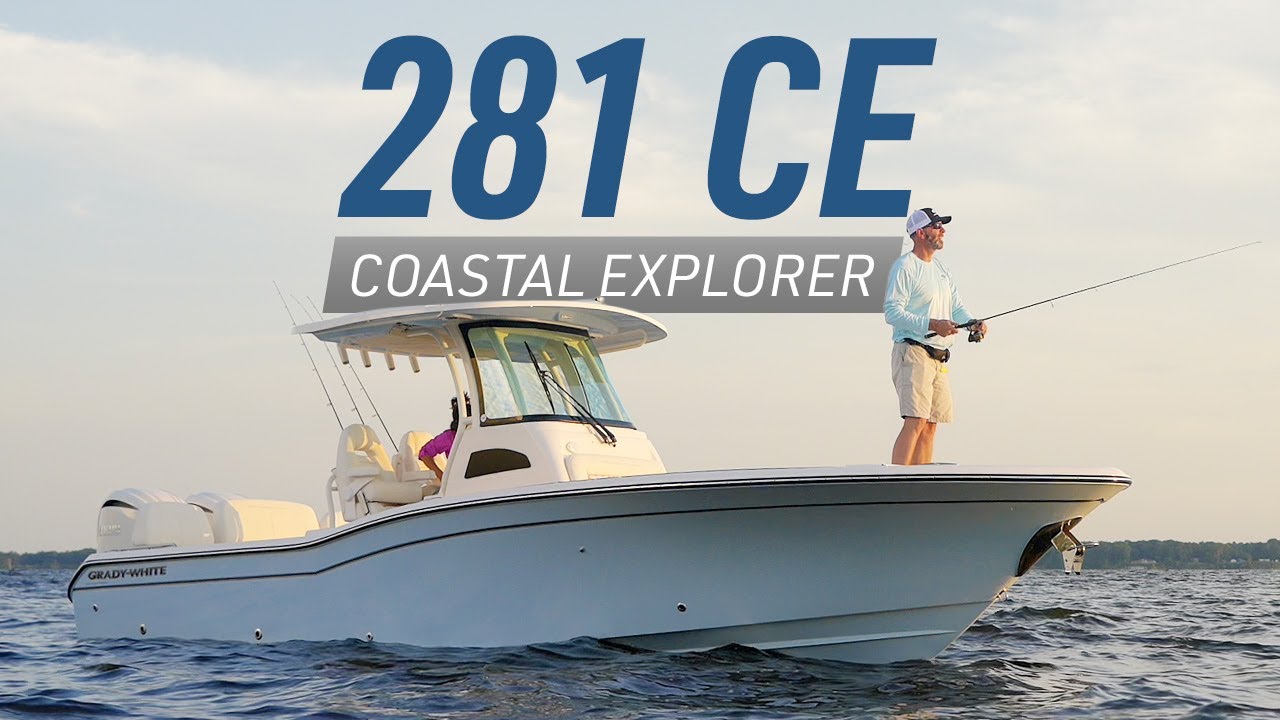 Boating Luxury & Rugged Protection: See the Grady-White 281 CE Coastal Explorer