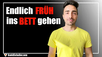 Warum kann ich nicht früh ins Bett gehen?