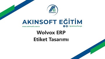 Akınsoft Wolvox Erp/Hızlı Satış Etiket Tasarımı