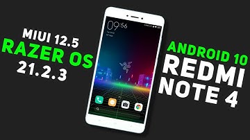 MIUI 12.5 Razer OS 21.2.3 For Redmi Note 4 | Android 10 | Safety Net Passed | SmoothAF 🔥