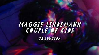 Maggie Lindemann - Couple of Kids | Sub. Español