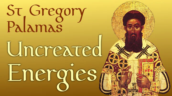 Essence/Energies Distinction? 4: St Gregory Palamas