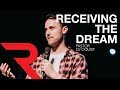 Receiving The Dream | From Dream To Reality | Pastor DJ Oquist