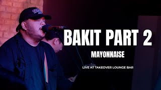 Bakit Part 2 Live performance from TakeOver Lounge PH