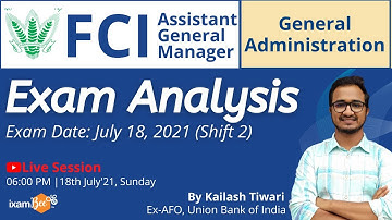 FCI AGM General Administration |  Exam Analysis July 18, 2021 Shift 2 | By Kailash Tiwari