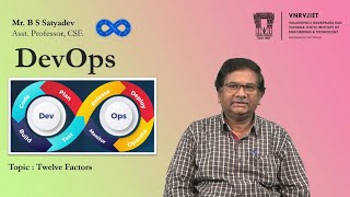 Twelve Factors in DevOps by Mr. BS Satyadev