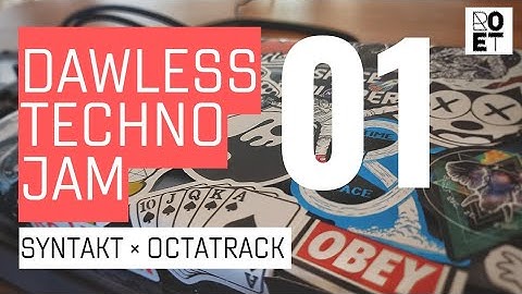 DAWless Techno Jam 01 | SYNTAKT × OCTATRACK | DAWless Techno Setup