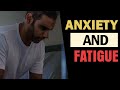 The Truth About Anxiety And Fatigue: How To Address The Problem