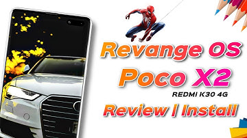 RevengeOS ANDROID 10 ROM For POCO X2 | Redmi K30 4G | How to Flash Custom ROMs | Review and Install
