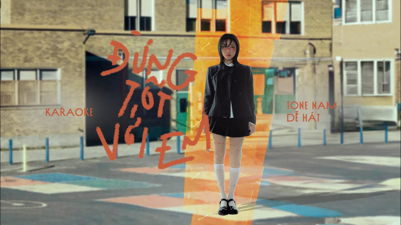 Orange - ' Đừng Tốt Với Em ' Karaoke - Tone Nam