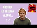 Ed Sheeran&#39;s Songwriting FORMULA | = (EQUALS) Album Review